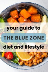 Your Guide to the Blue Zone diet and lifestyle