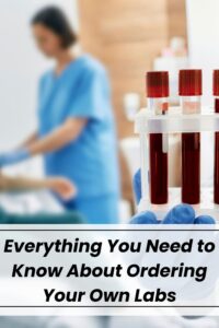 a picture of someone getting their blood drawn, the text says "everything you need to know about ordering your own labs"